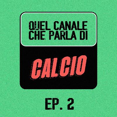 EP. 2 - Figuraccia azzurra e polemiche. Ci andiamo ai Mondiali?