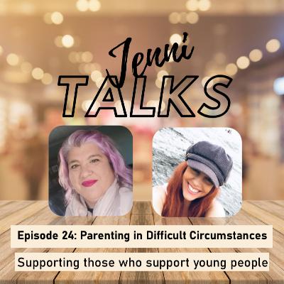 Parenting in difficult circumstances Parenting in difficult circumstances