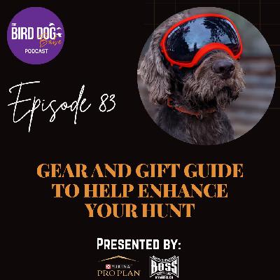 Episode 083: Gear and Gift Guide To Help Enhance Your Hunt Episode 083: Gear and Gift Guide To Help Enhance Your Hunt