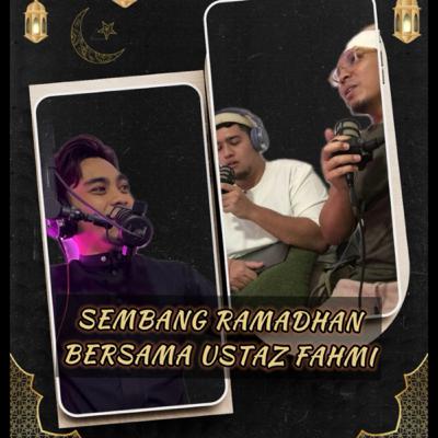 SEMBANG RAMADHAN BERSAMA USTAZ FAHMI SEMBANG RAMADHAN BERSAMA USTAZ FAHMI