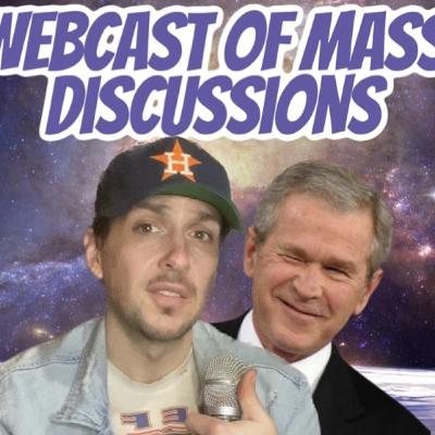 Webcast of Mass Discussions Ep. 19: Daddy Was A Creature Man