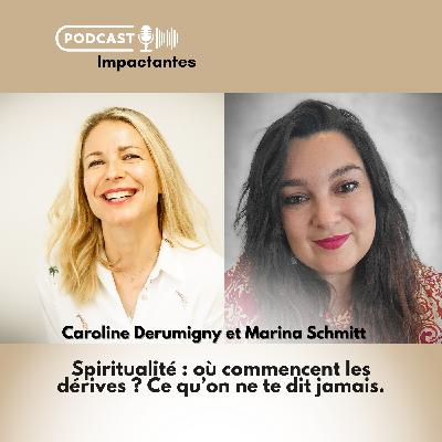 Spiritualité : où commencent les dérives ? Avec Caroline Derumigny et Marina Schmitt