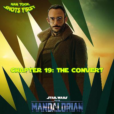 HTSF Ep 73: The Mandalorian Ch 19: The Convert