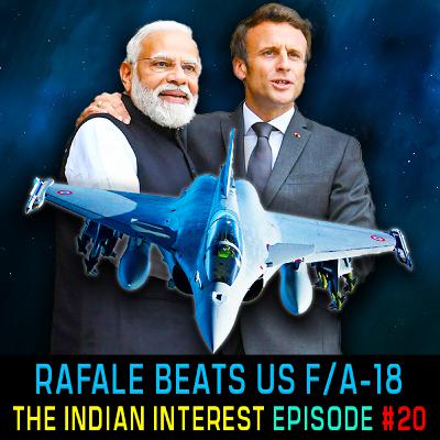 #IndianInterest 20: French Rafale Vs US F/A-18, Ukraine, West props up Pakistan #IndianInterest 20: French Rafale Vs US F/A-18, Ukraine, West props up Pakistan