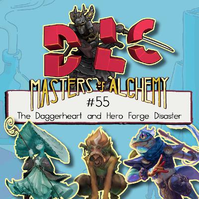 #55- The Daggerheart and Hero Forge Disaster #55- The Daggerheart and Hero Forge Disaster