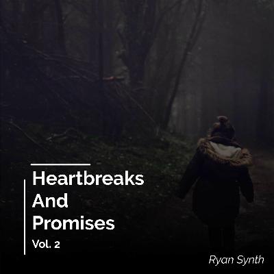 Heartbreaks & Promises Mix (Vol. 2)