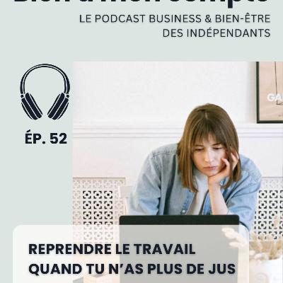 Reprendre le travail quand tu n'as plus de jus Reprendre le travail quand tu n'as plus de jus