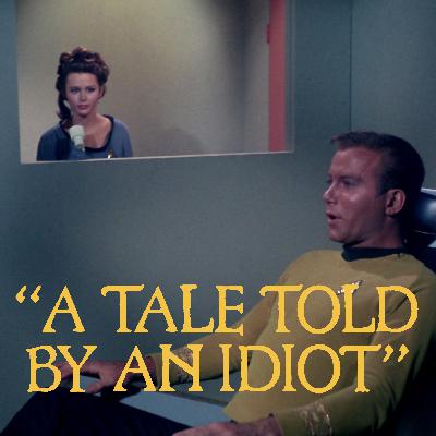 A Tale Told By An Idiot A Tale Told By An Idiot