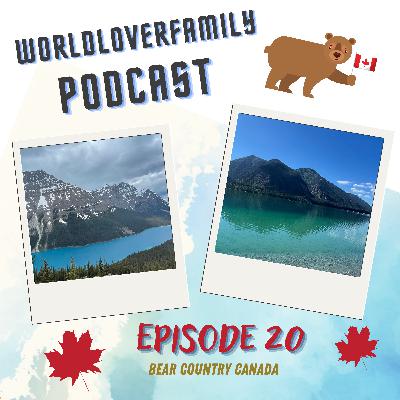 Episode 20: "Bear Country Canada"