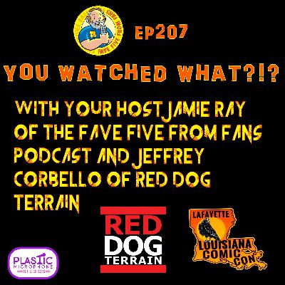 FFFF Ep207 You Watched WHAT?!? Panel at Louisiana Comic Convention 2026