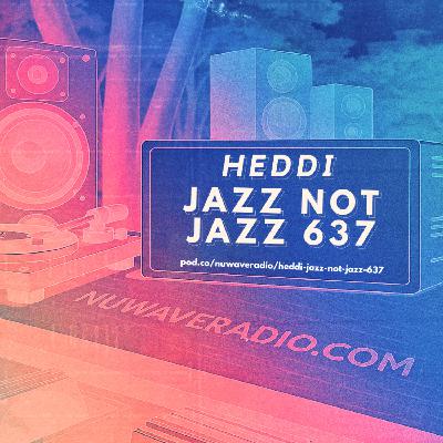 Heddi - Jazz Not Jazz 637