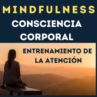 🧑🏾‍🚀 CONECTA CON TU CUERPO y ATENCIÓN con esta SENCILLA PRÁCTICA MINDFULNESS
