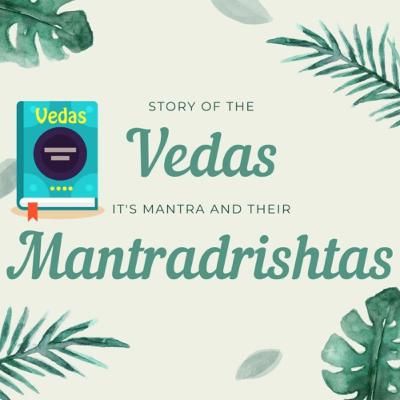 Story of The Vedas, it’s Mantras & Their Mantradrishtas | कहानी वेद और मन्त्रदृष्टा की | Love Sharma Story of The Vedas, it’s Mantras & Their Mantradrishtas | कहानी वेद और मन्त्रदृष्टा की | Love Sharma