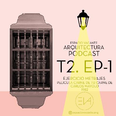 Espacio Vacante Podcast. T2. Ejercicio Metrajes 1. Carne de tu Carne, Carlos Mayolo Espacio Vacante Podcast. T2. Ejercicio Metrajes 1. Carne de tu Carne, Carlos Mayolo