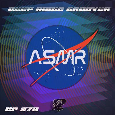 Episode 425: #deephouse - ASMR Show 376 - DEEP SONIC GROOVES - SPECIAL ````episode