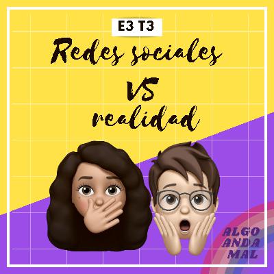 3.- "Redes sociales vs. Realidad" 3.- "Redes sociales vs. Realidad"