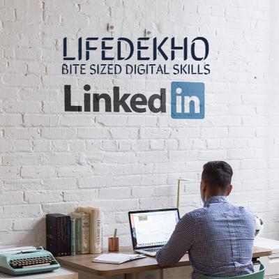 LifeDekho Bite Sized Digital Skills - Linkedin Series #1