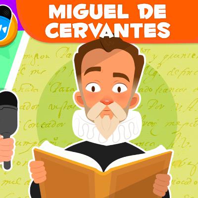Miguel de Cervantes 📖 Historia para niños 🎙️ Episodio 8