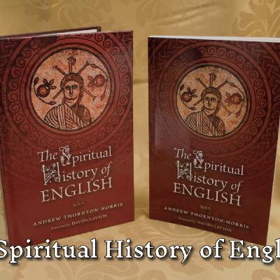 The Spiritual History of English | Andrew Thornton-Norris