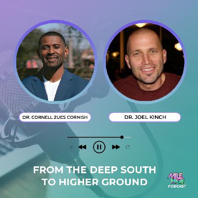 🎙️ From the Deep South to Higher Ground – Dr. Cornell Zues Cornish