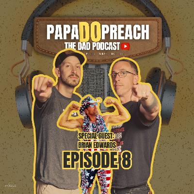 EPISODE 8: feat. Brian Edwards