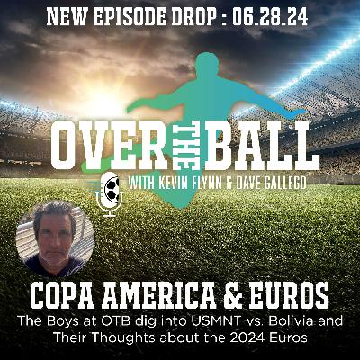 Kevin and Dave dig into USMNT, the Euros, ticket prices, grass pitches, the NCAA’s demise, and Alex Morgan being left off USWNT.