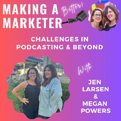 Challenges in Podcasting & beyond with Megan & Jen