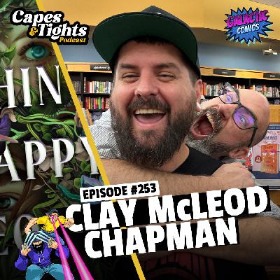 #253: Clay McLeod Chapman - Shiny Happy People Author