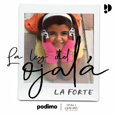 EP17 LA FORTE - ¿Y por qué no?