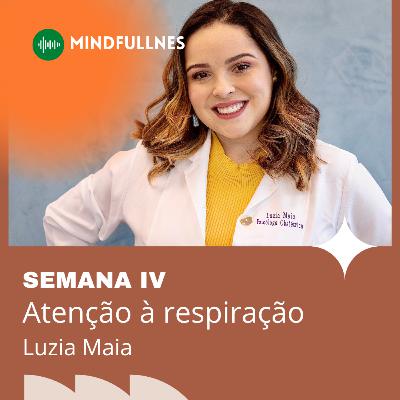 Semana IV - Atenção à respiração