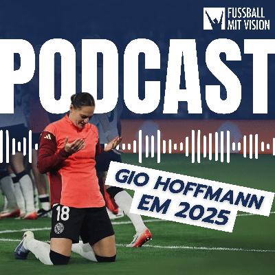Gio Hoffmann: EM-Halbfinale, Glaube & Wolfgang Petri | Fussball mit Vision Podcast Folge 17
