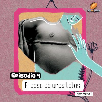 El peso de unas tetas | Aleida Rueda