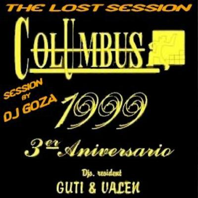 Columbus 3er Aniversasio 1999 -The Lost Session- by Dj GoZA