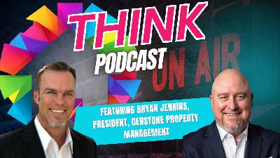 THINK Podcast Featuring Bryan Jenkins THINK Podcast Featuring Bryan Jenkins