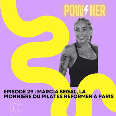 #29 - Marcia Segal, la pionnière du Pilates reformer à Paris