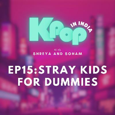 Stray Kids For Dummies