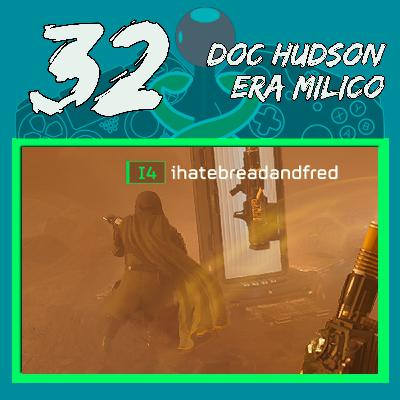 Episodio #32 || "Doc Hudson era milico"