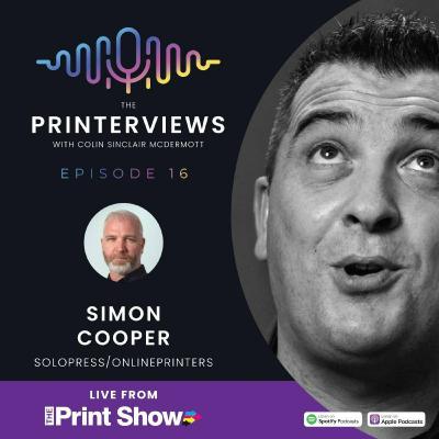 Episode 16 - Simon Cooper of Solopress/Onlineprinters