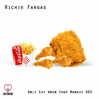 Only Eat When Your Hungry 005