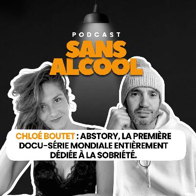 Chloé Boutet : Abstory, la première docu-série mondiale entièrement dédiée à la sobriété