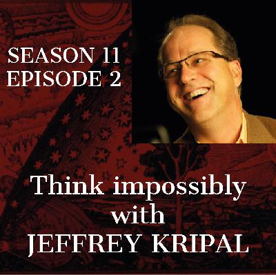 S11-E2 Thinking impossibly-Jeffrey Kripal