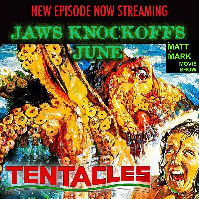 Jaws Knockoffs June: TENTACLES (1977) | Guest: Dave Green from The Love of Cinema Podcast