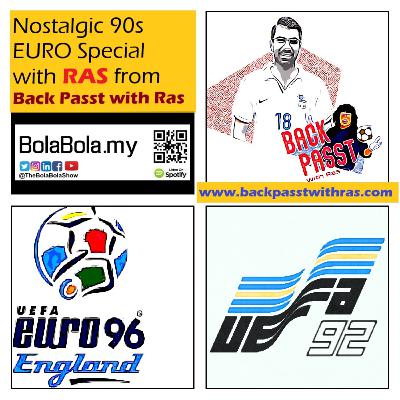 Throwback Special - A Look Back At EURO 92 & 96 With Ras From The Back Passt With Ras: 44 (Part 1)