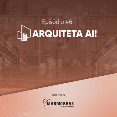 Arquiteta Ai #06 - Projetos de casas