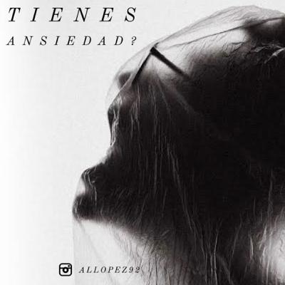Tienes ansiedad