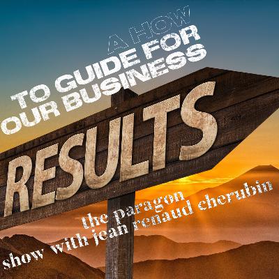 How to get Results for your business. Ep. 11 S. 2 with Jean Renaud Cherubin How to get Results for your business. Ep. 11 S. 2 with Jean Renaud Cherubin