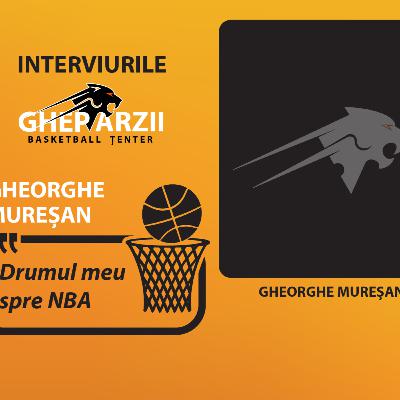 Interviurile GHEPARZII - Gheorghe Mureșan: ”Drumul meu spre NBA”