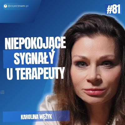 Jak odróżnić specjalistę od pseudo-terapeuty? — Karolina Wężyk