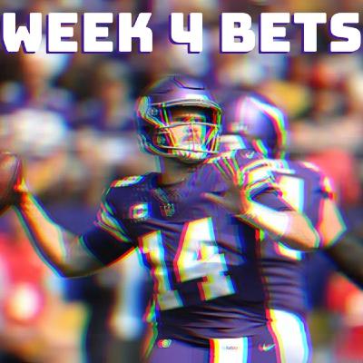 WEEK 4 NFL BETS - Ep 87