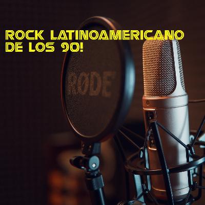 Rock Latinoamericano de los 90´s